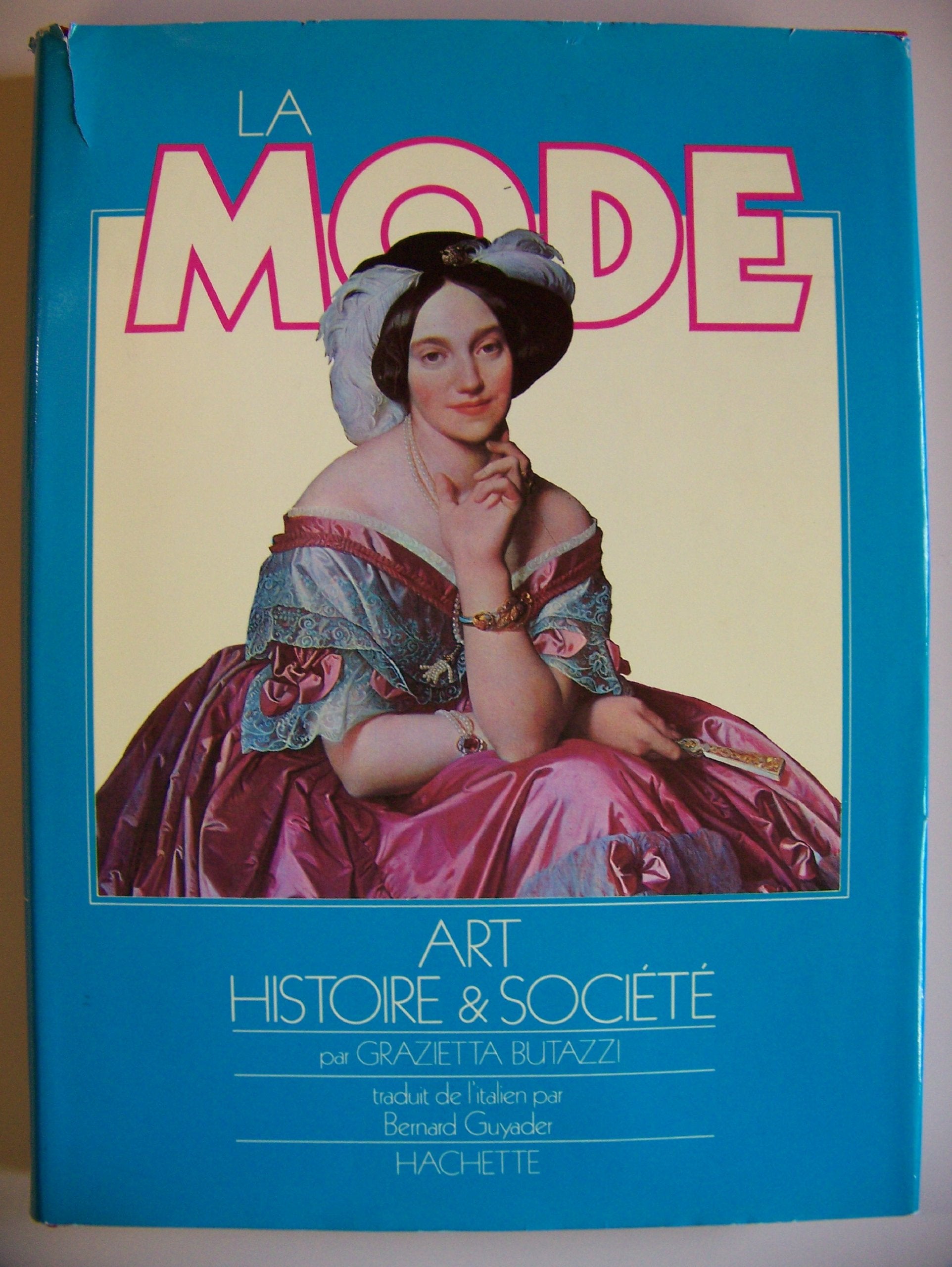 La Mode : Art, histoire et société book