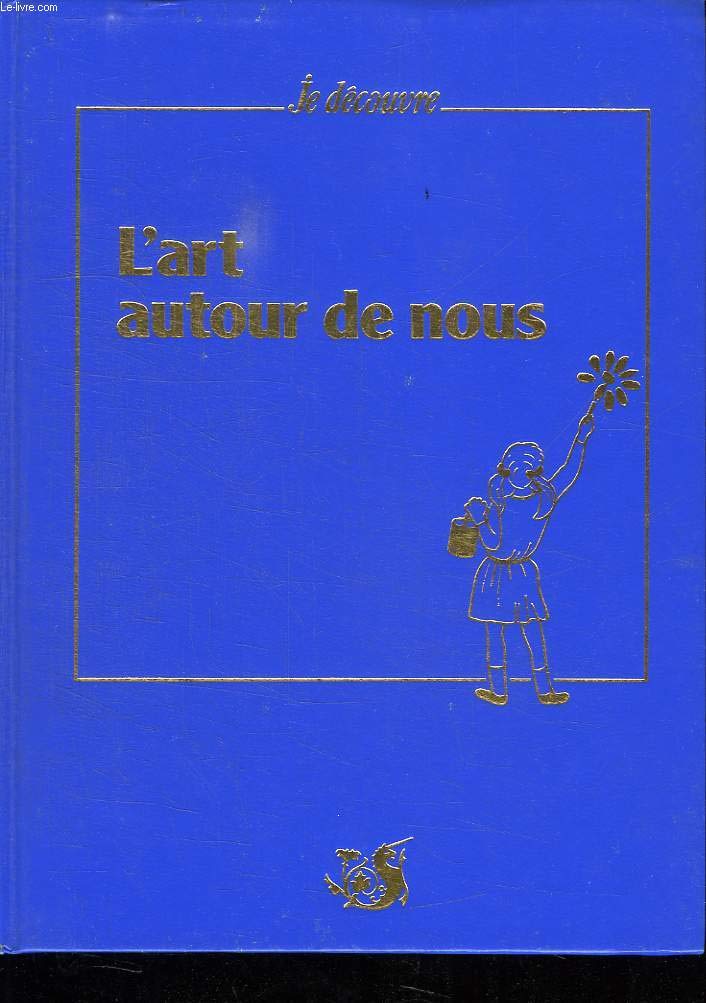 JE DECOUVRE. L ART AUTOUR DE NOUS. Books
