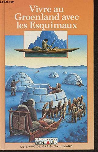 Vivre au Groenland avec les esquimaux Books
