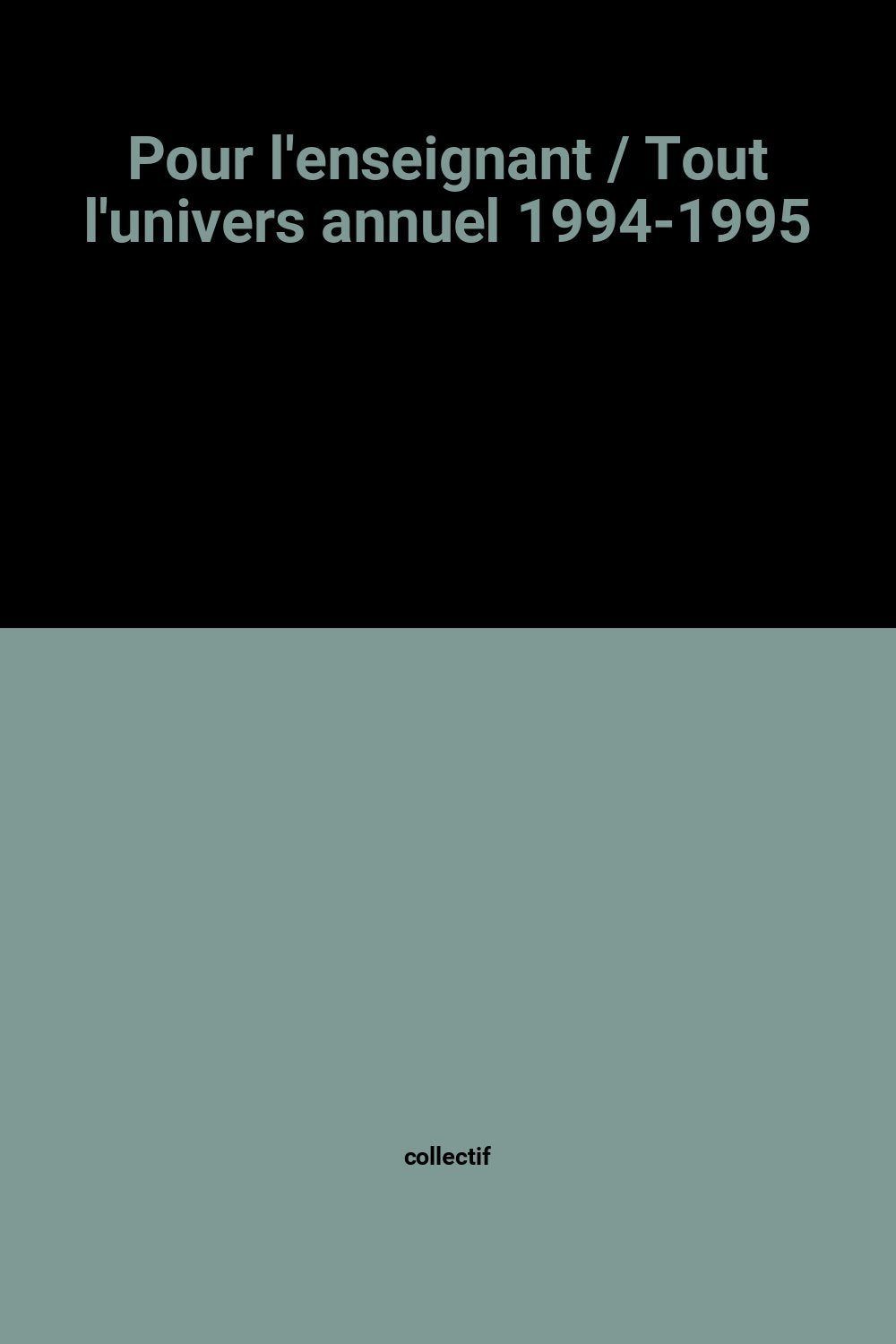 Pour l'enseignant / Tout l'univers annuel 1994-1995 book
