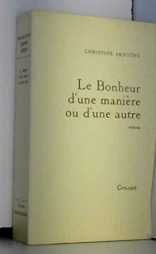 Le bonheur d'une maniere ou d'une autre book