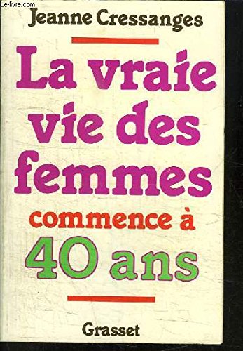 La vraie vie des femmes commence à 40 ans book