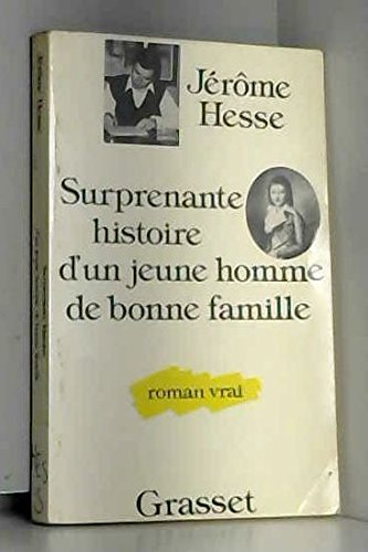 Surprenante histoire d'un jeune homme de bonne famille book