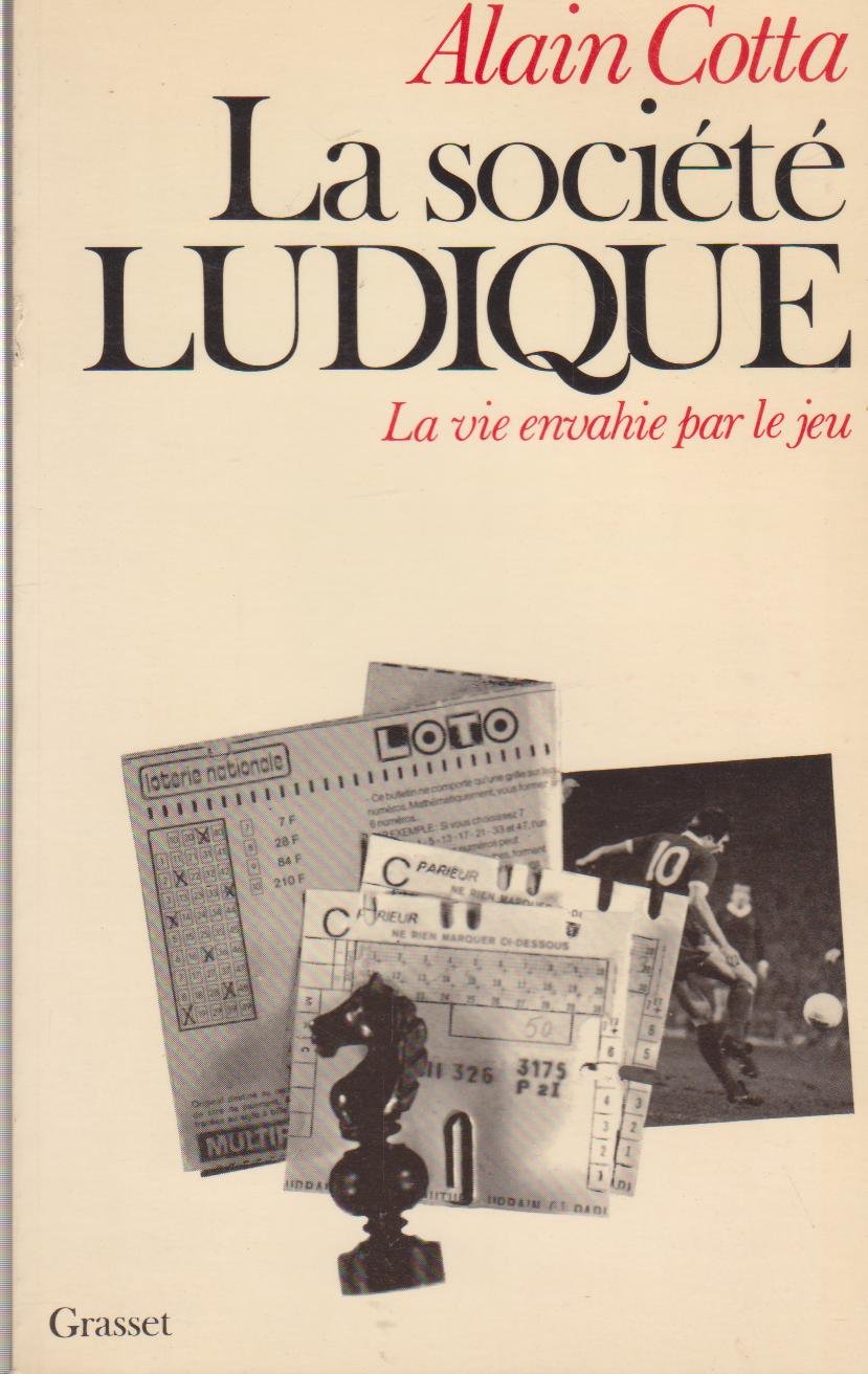 La Société ludique: La vie envahie par le jeu book
