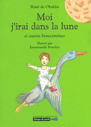 Moi j'irai dans la lune: Et autres innocentines book