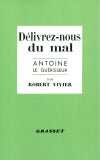 Délivrez-nous du mal : Antoine le guérisseur book