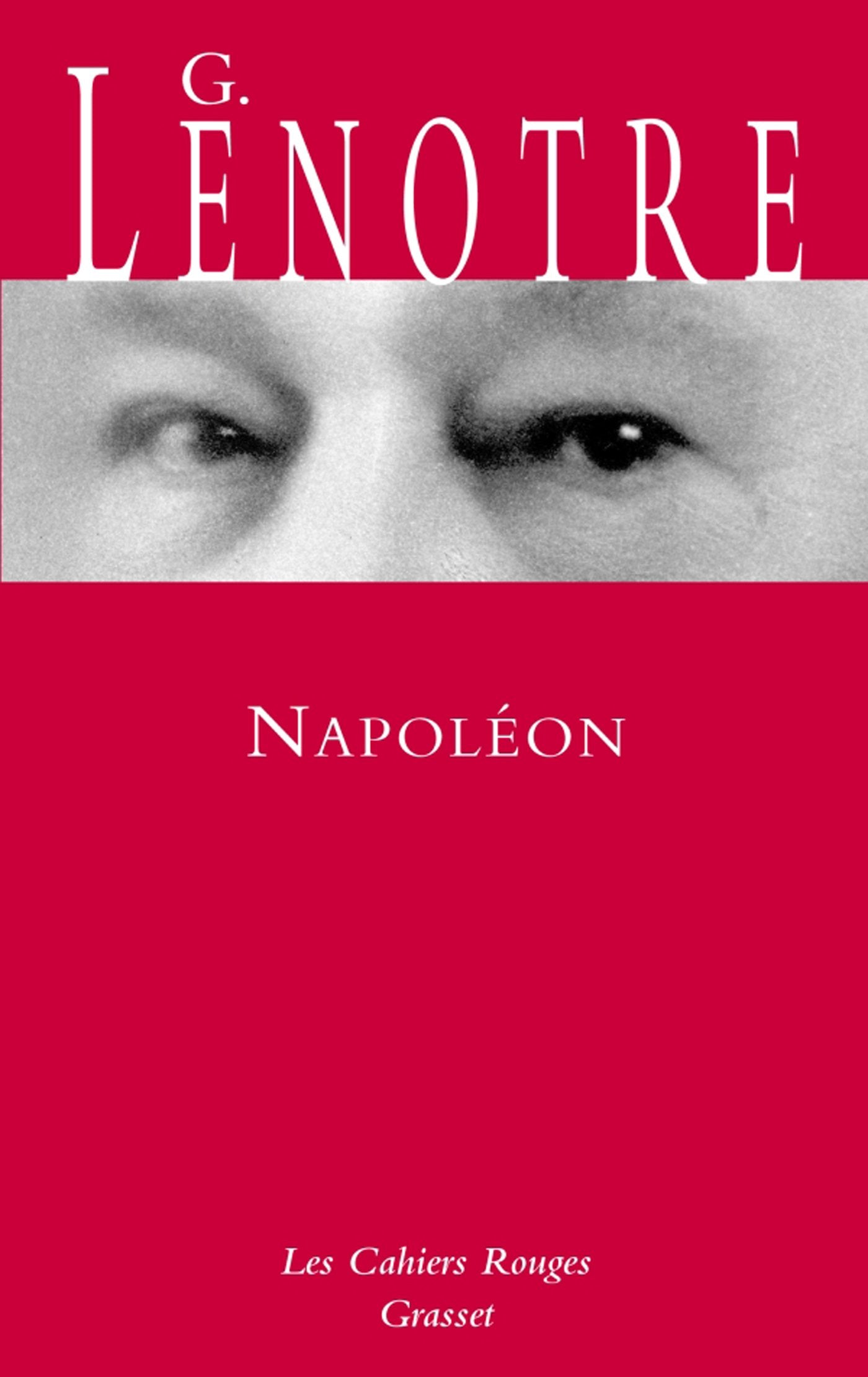 Napoléon: Croquis de l'épopée (Les Cahiers Rouges) Contemporary literature