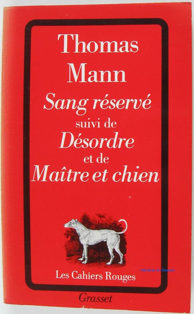 Sang réservé. (suivi de) Désordre. (et de) Maître et chien Books