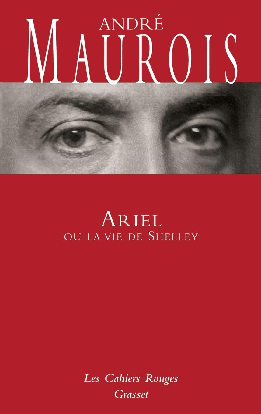 Ariel ou la vie de Shelley: (*) Contemporary literature