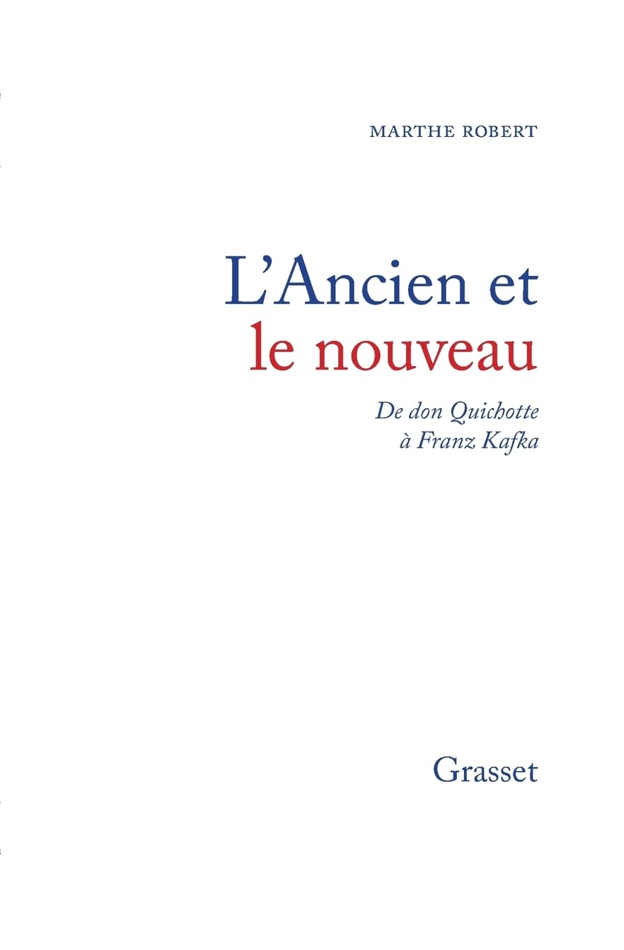 L'ancien et le nouveau: De don Quichotte à Franz Kafka Essays & Short Stories