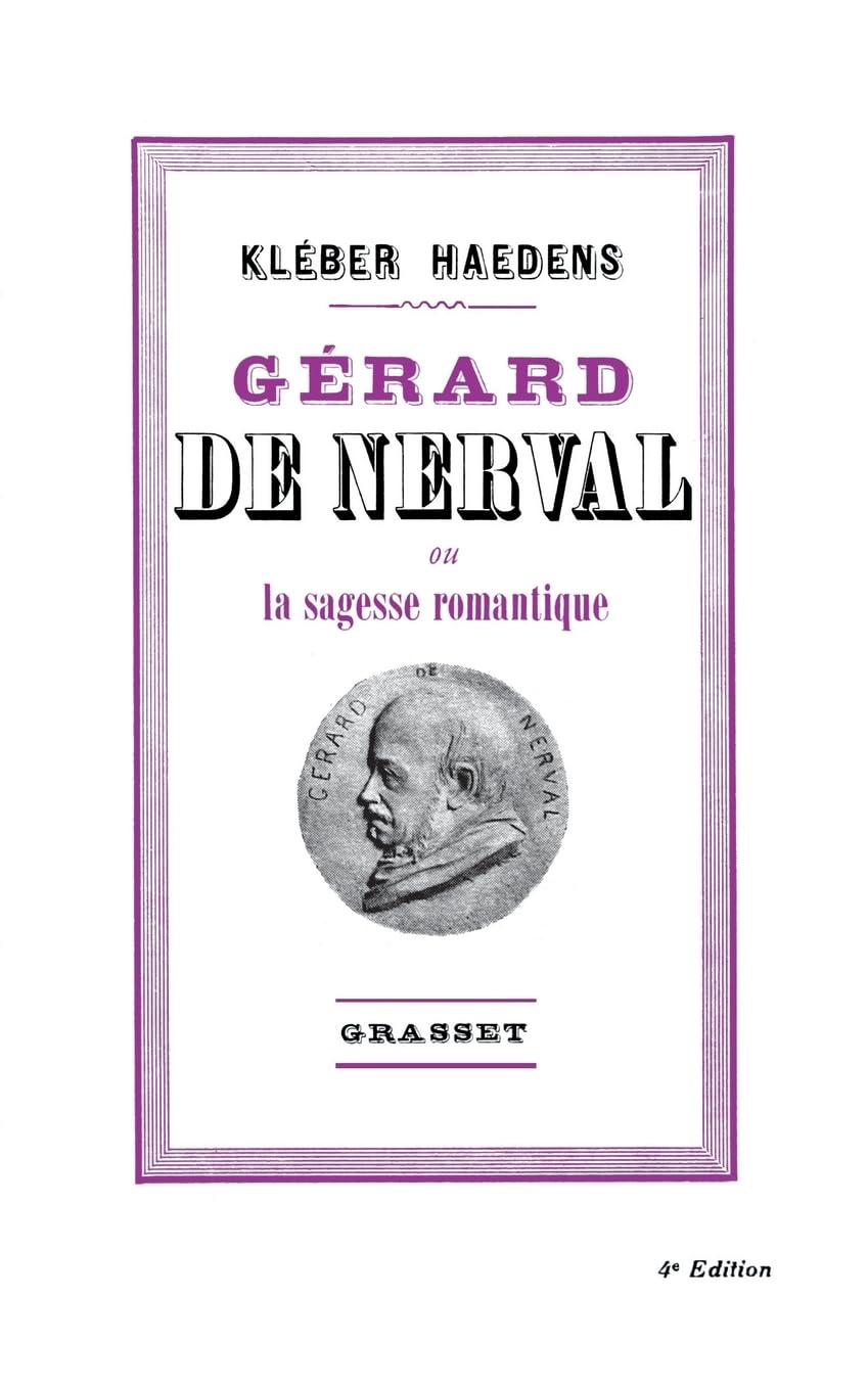 GERARD DE NERVAL OU LA SAGESSE ROMANTIQUE CR book