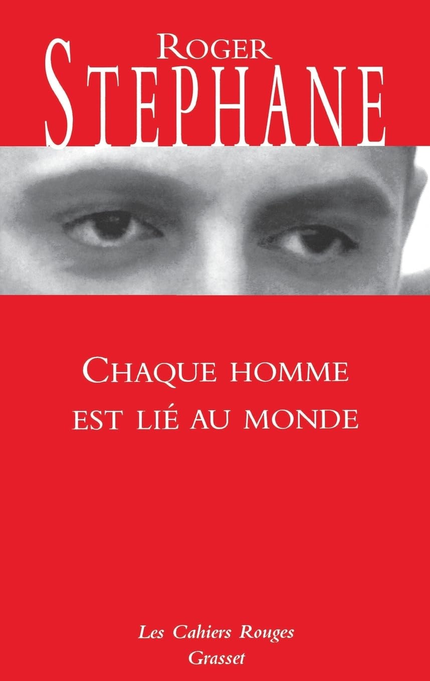 Chaque homme est lié au monde: Carnets (Août 1939-Août 1944) Memories