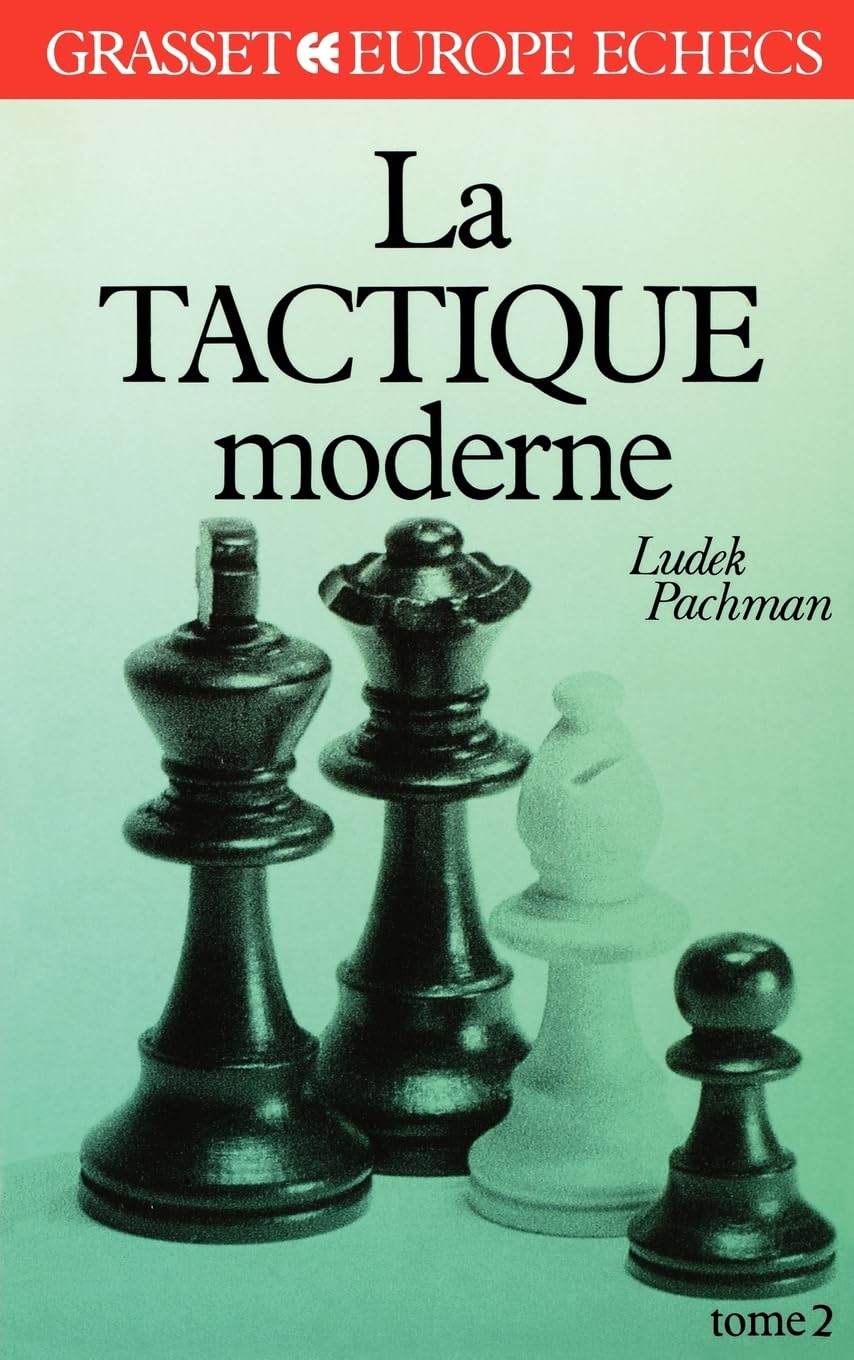 La tactique moderne Tome 2: La Tactique moderne aux échecs Leisure, Home & Garden