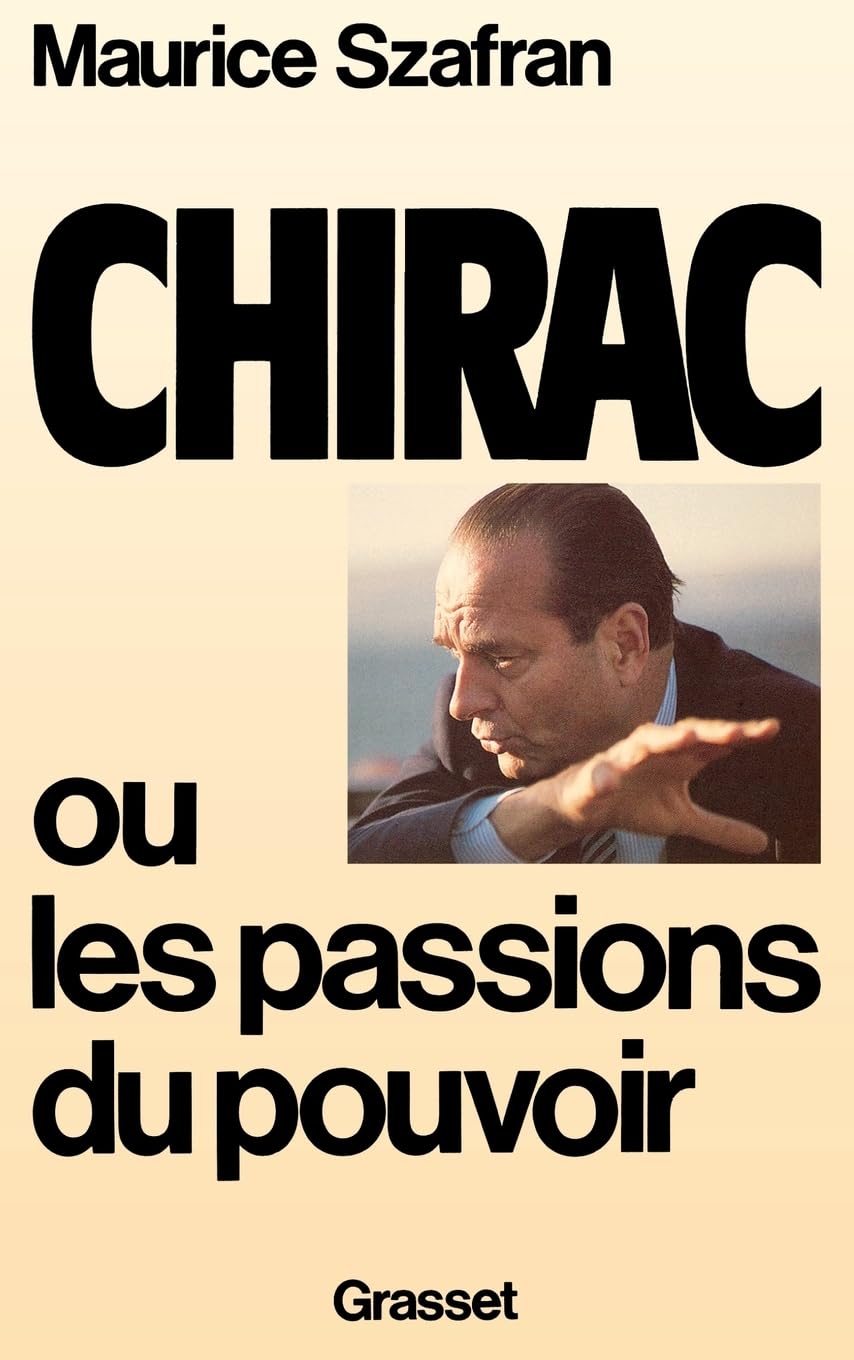 Chirac, ou, Les passions du pouvoir book