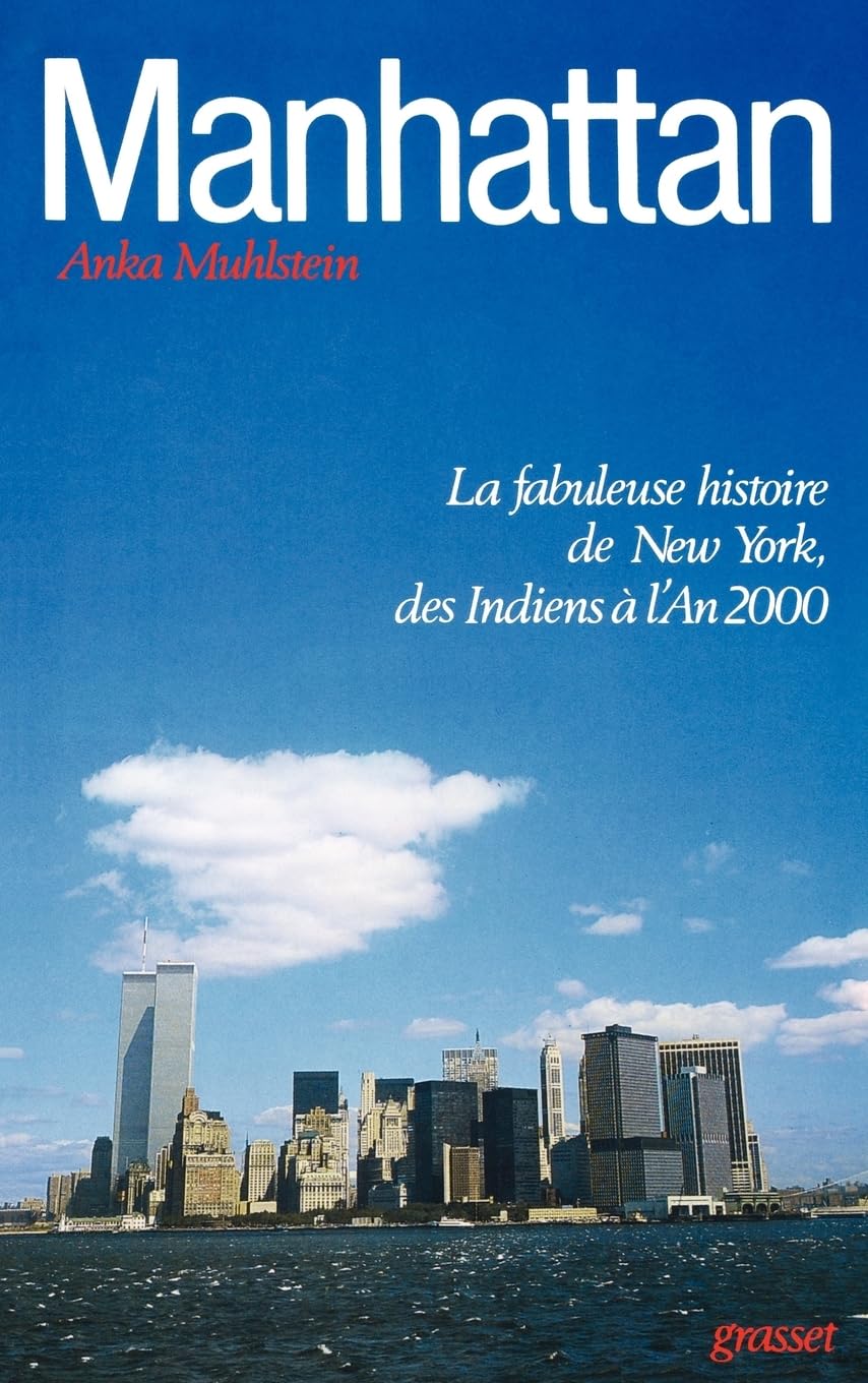 Manhattan: La fabuleuse histoire de New York, des Indiens à l'an 2000 Social Sciences