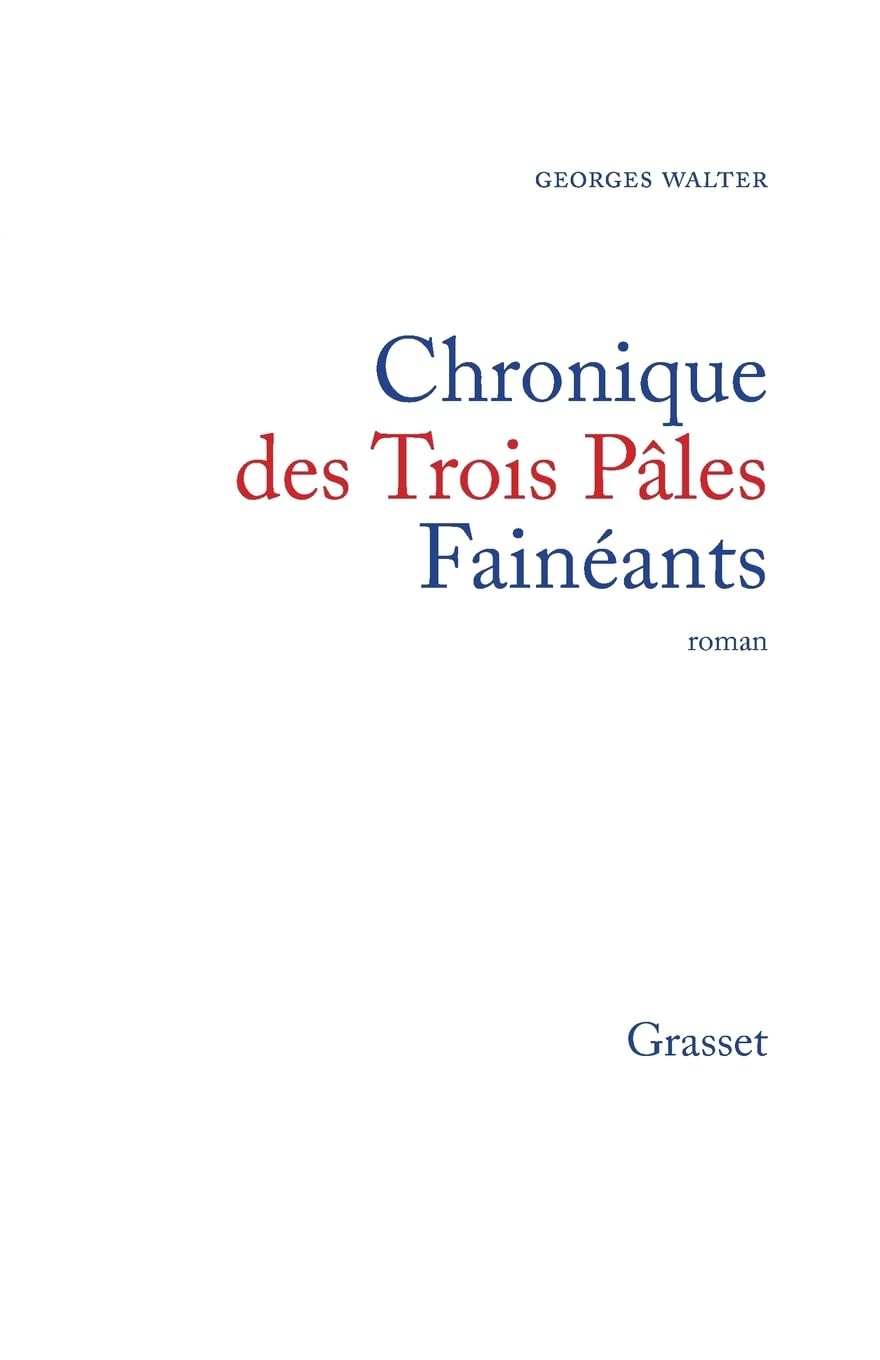 Chronique des trois pâles fainéants book