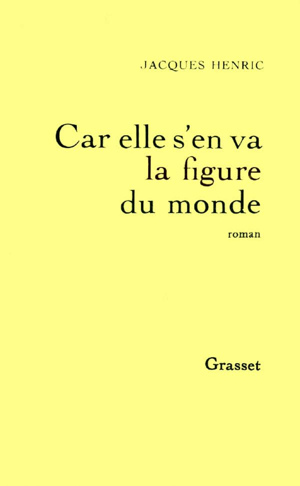 Car elle s'en va la figure du monde Contemporary literature