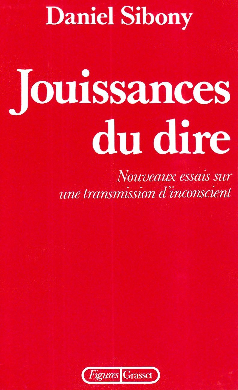 Jouissances du dire: Nouveaux essais sur une transmission d'inconscient Essays & Short Stories