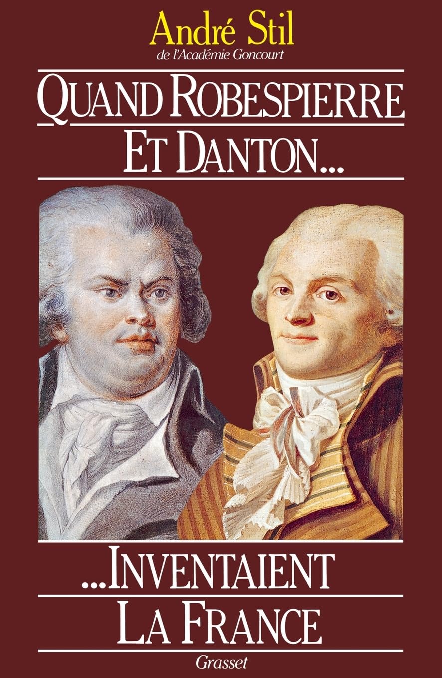Quand Robespierre et Danton inventaient la France Contemporary literature