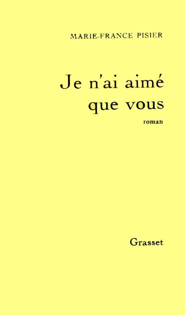 Je n'ai aimé que vous book