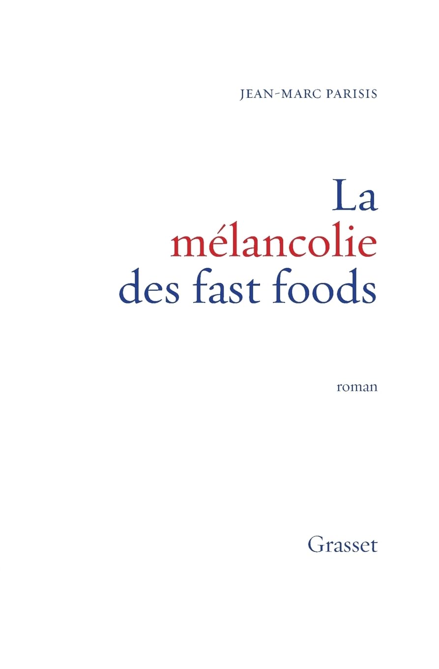 La mélancolie des fast foods Contemporary literature