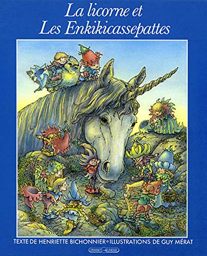 La Licorne et les Enkikicassepattes Books