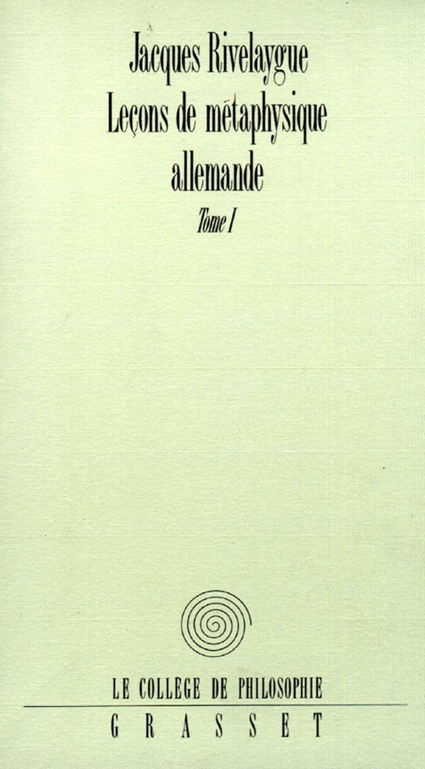 Lecons de Metaphysique Allemande T01: Tome 1, De Leibniz à Hegel Philosophy