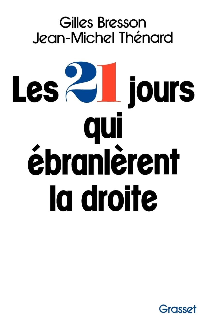 Les vingt et un jours qui ébranlèrent la droite Social Sciences