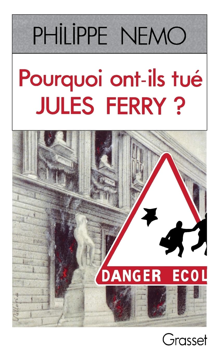 Pourquoi ont-ils tué Jules Ferry ?: La dérive de l'école sous la Ve République Essays & Short Stories
