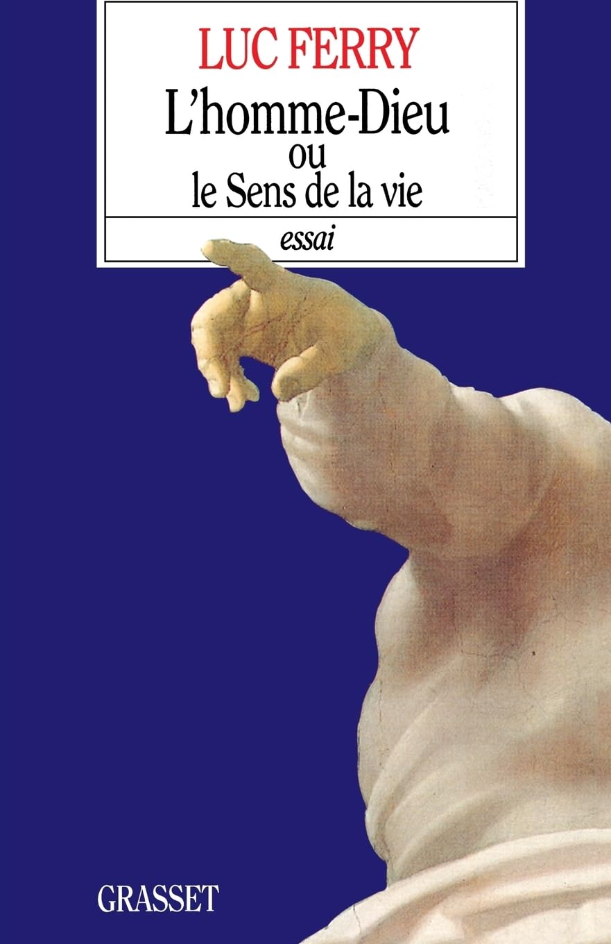 L'homme-Dieu ou le sens de la vie Philosophy