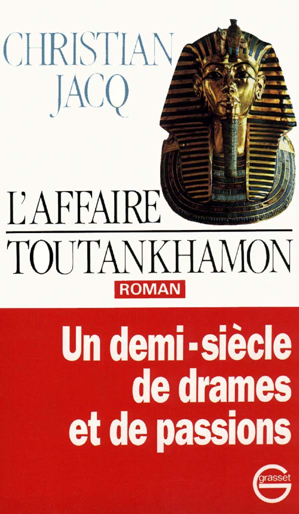 L'Affaire Toutankhamon : Un Demi-Siecle De Drames Et De Passions Books