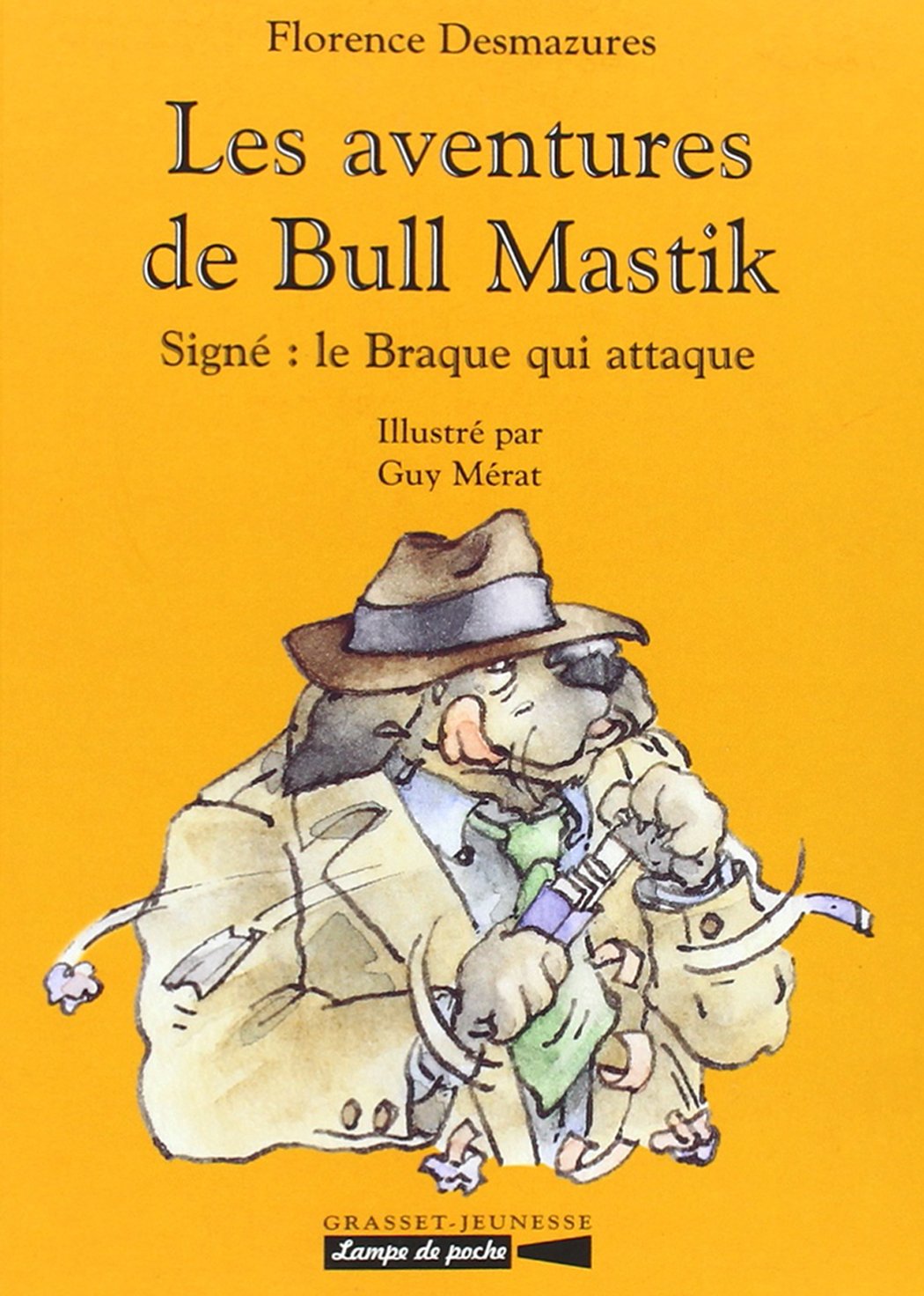 Les aventures de Bull Mastik T1: Signé: Le braque qui attaque ! Novels & Short Stories
