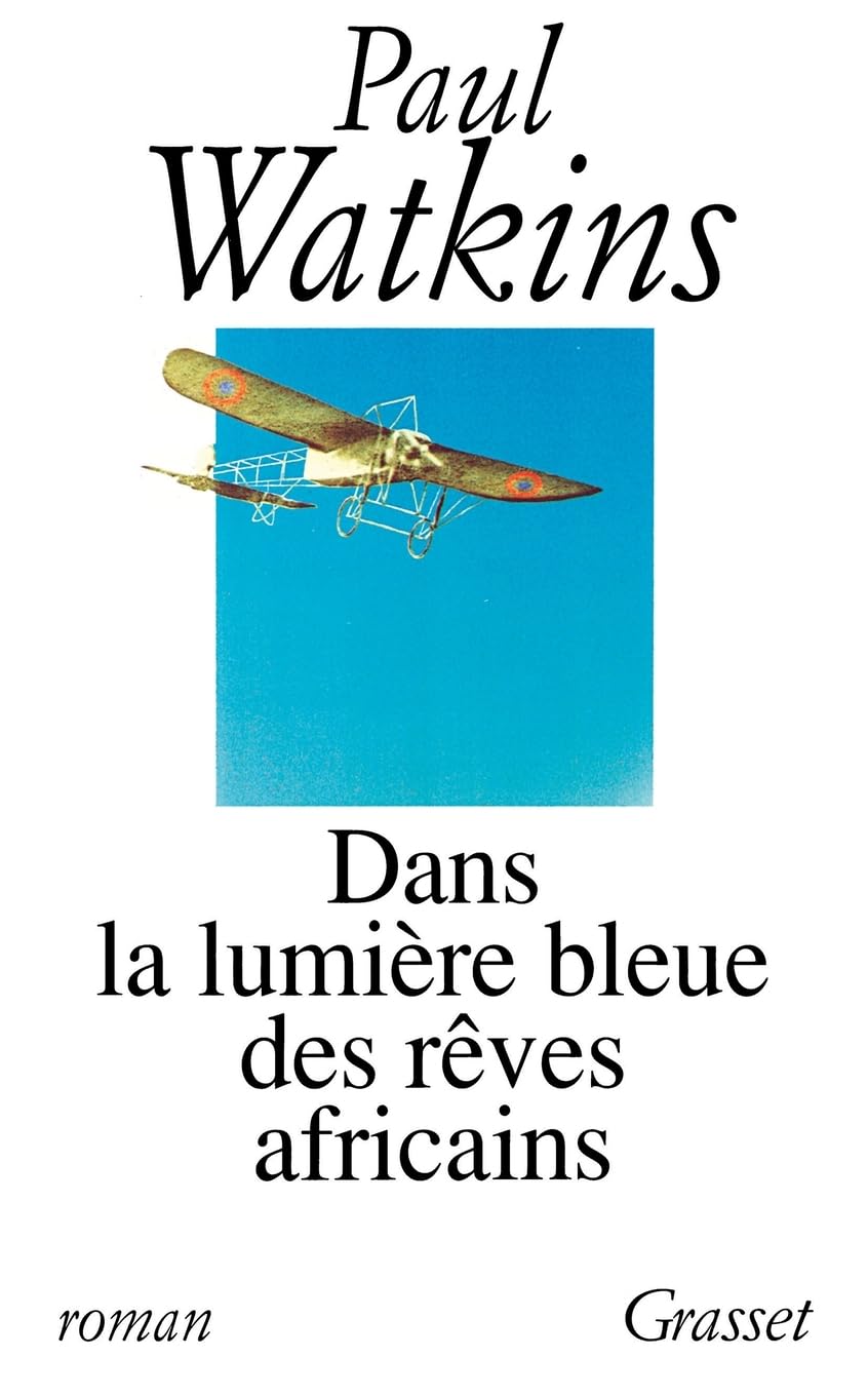 DANS LA LUMIERE BLEUE DES REVES AFRICAINS book