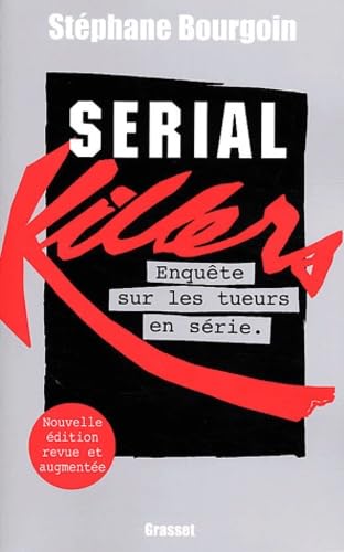 Serial killers: Enquête sur les tueurs en série book