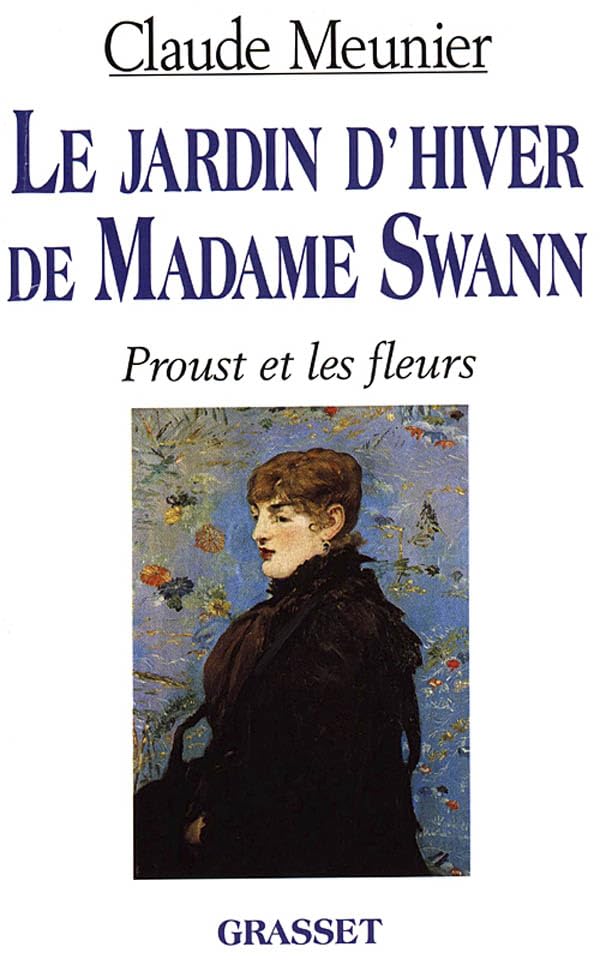 Le jardin d'hiver de Madame Swann: Proust et les fleurs Essays & Short Stories