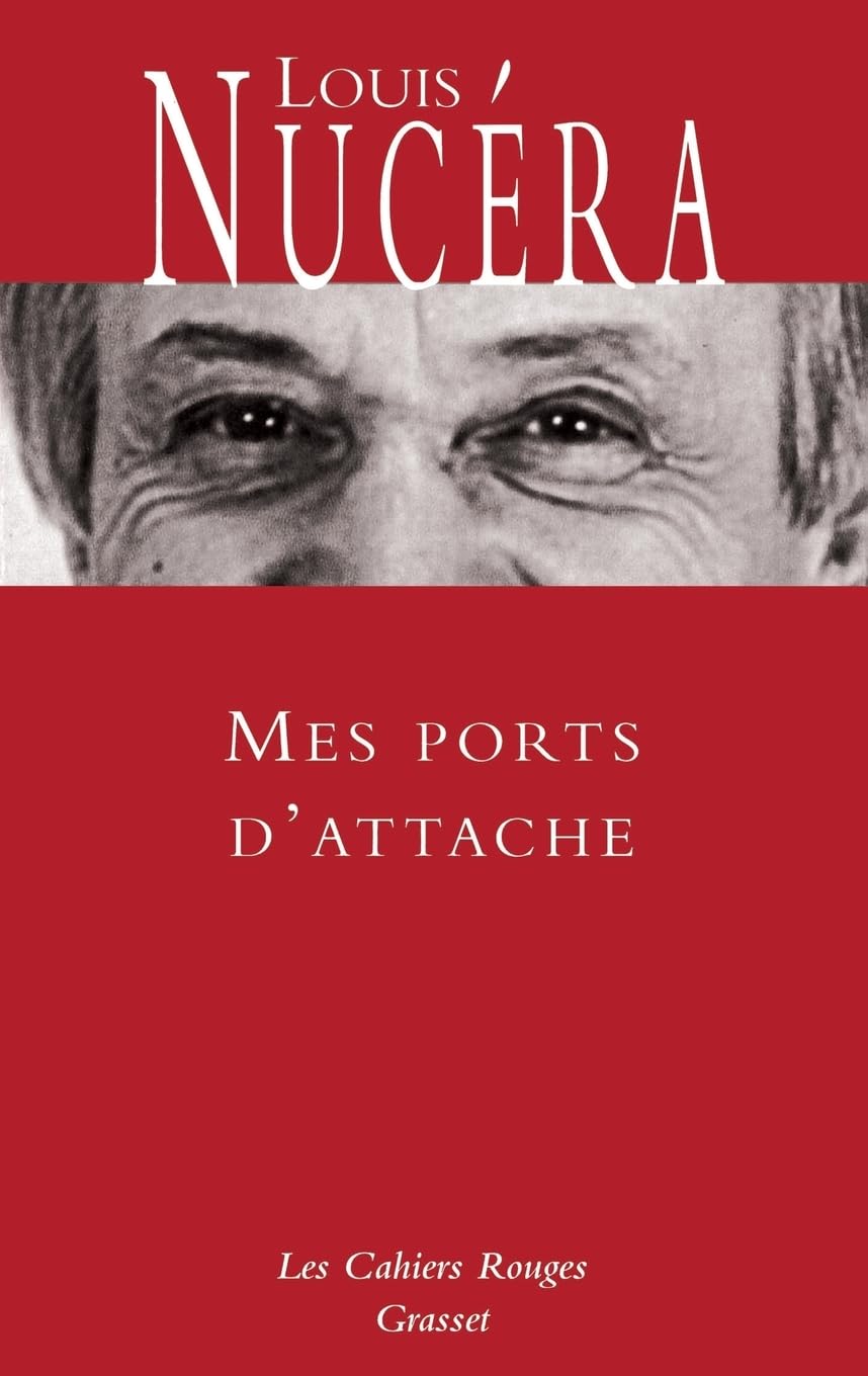Mes ports d'attache (Les Cahiers Rouges) Contemporary literature