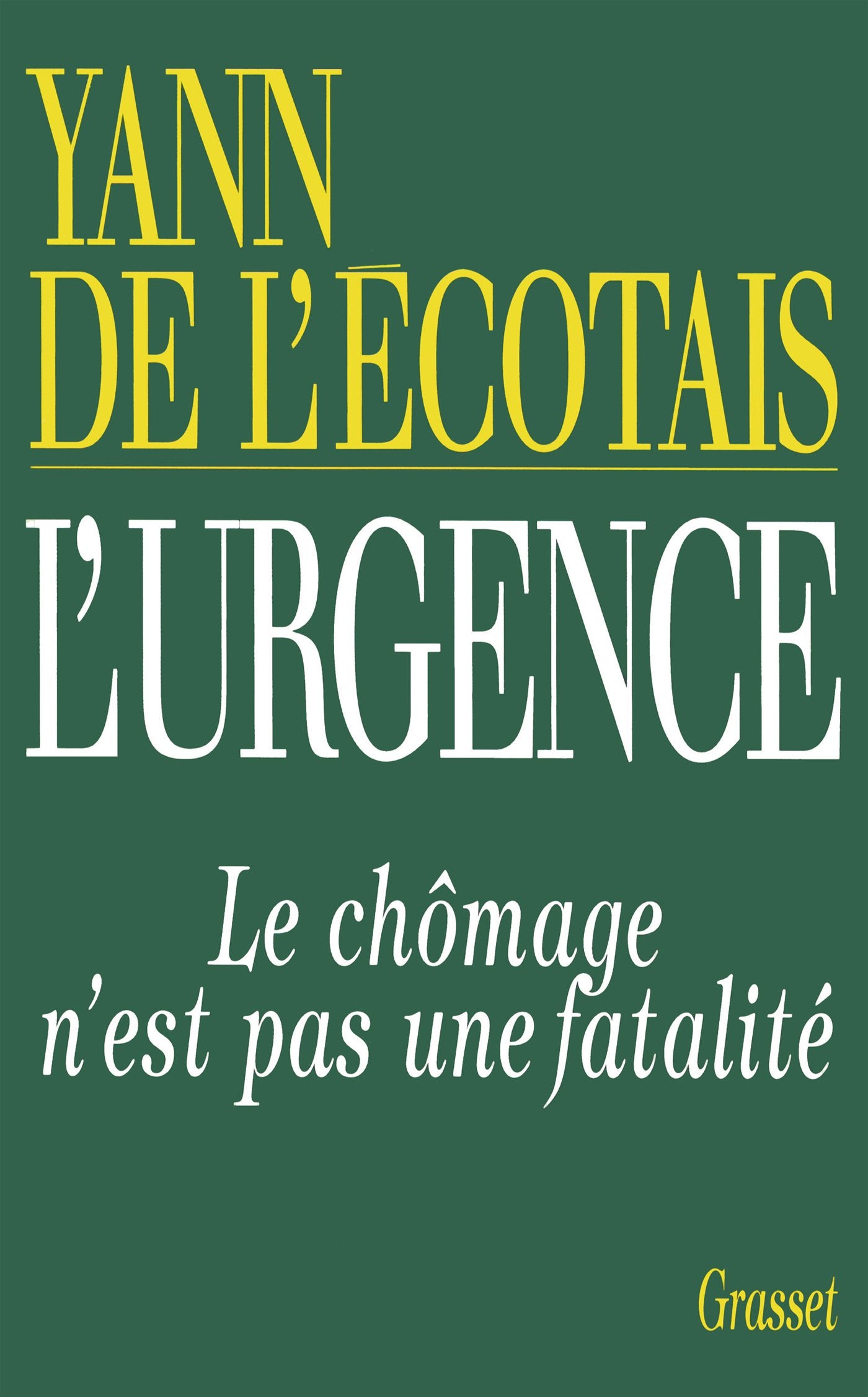 L'urgence: Le chômage n'est pas une fatalité book