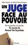 Un Juge face au pouvoir : de la gauche à la droite, les secrets de Renaud Van Ruymbeke Essays & Short Stories