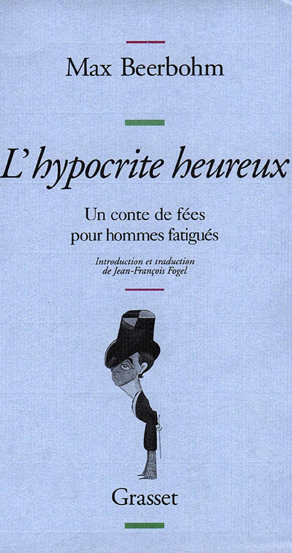 L Hypocrite Heureux: Un conte de fées pour hommes fatigués Contemporary literature