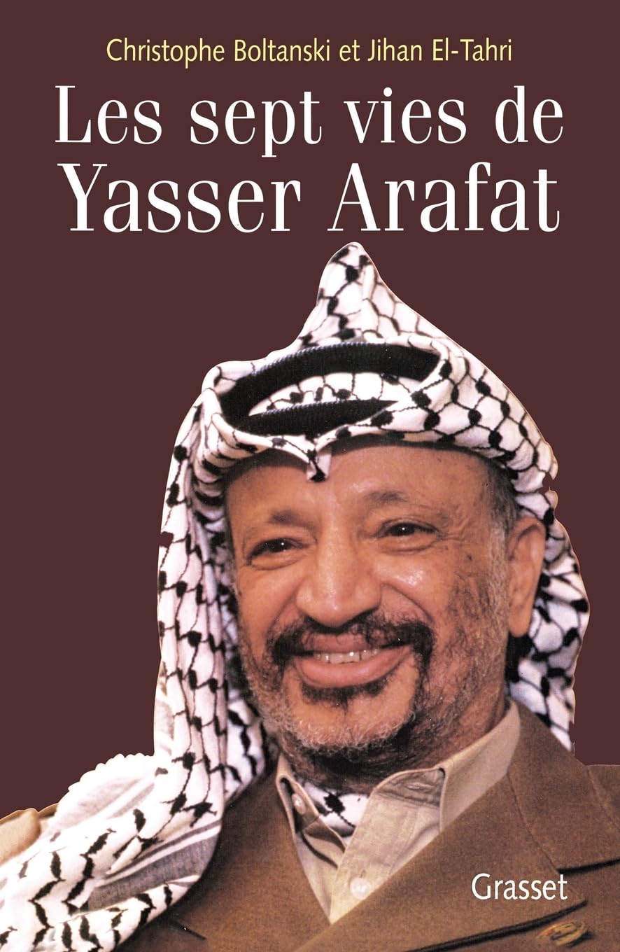 Les Sept Vies de Yasser Arafat Essays & Short Stories