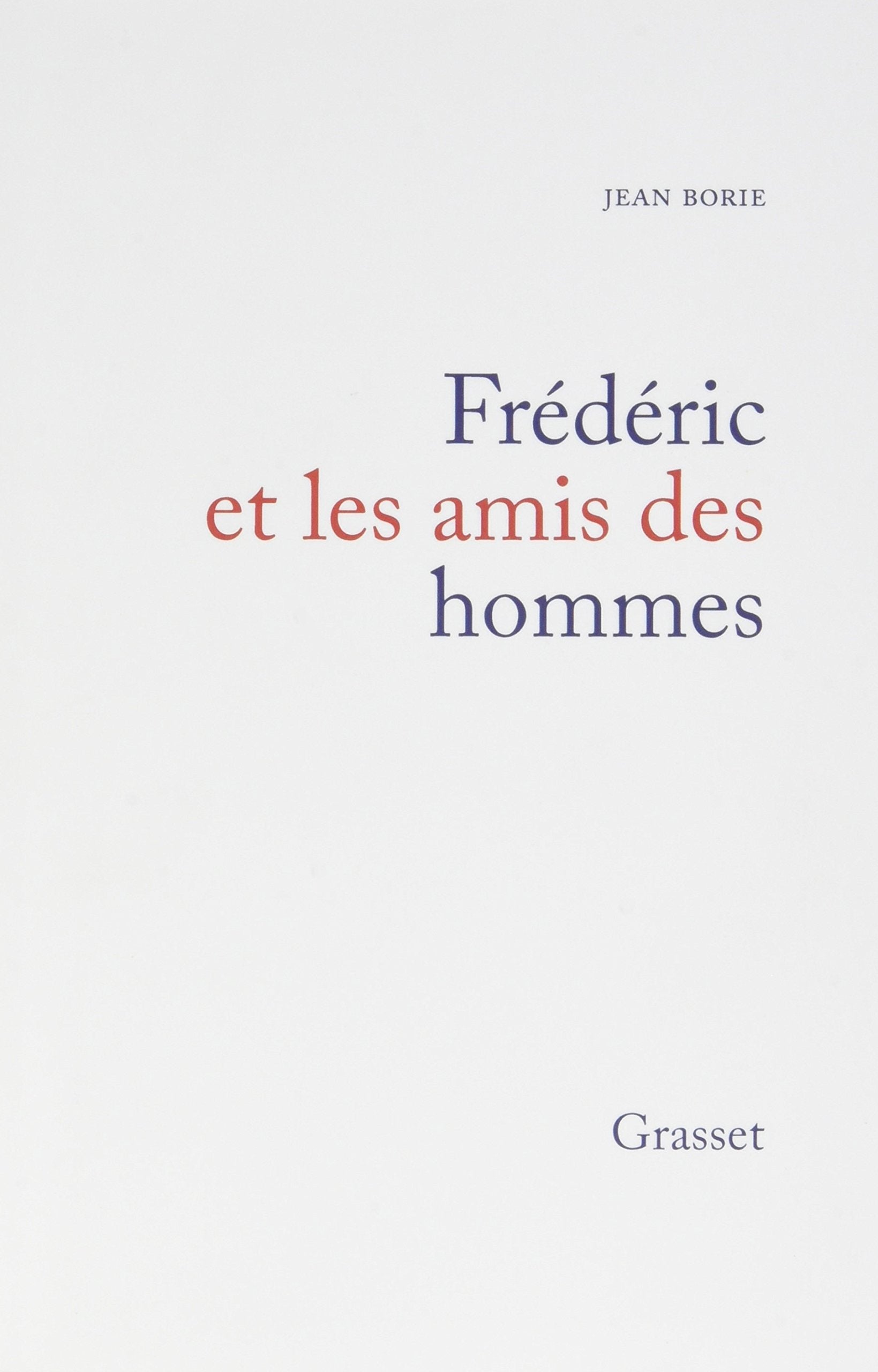 Frédéric et les amis des hommes: Présentation de "L'éducation sentimentale" Essays & Short Stories