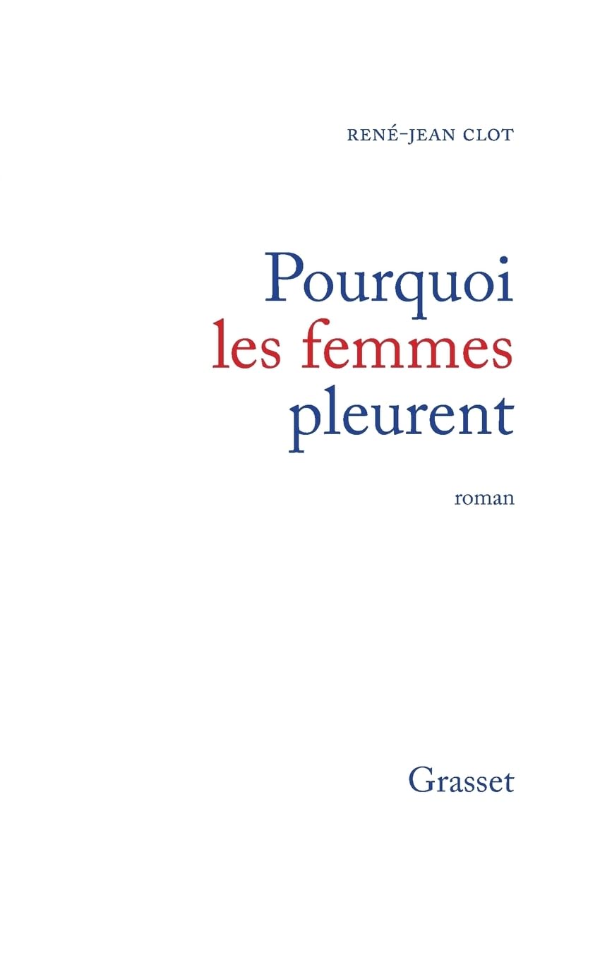 Pourquoi les femmes pleurent Contemporary literature