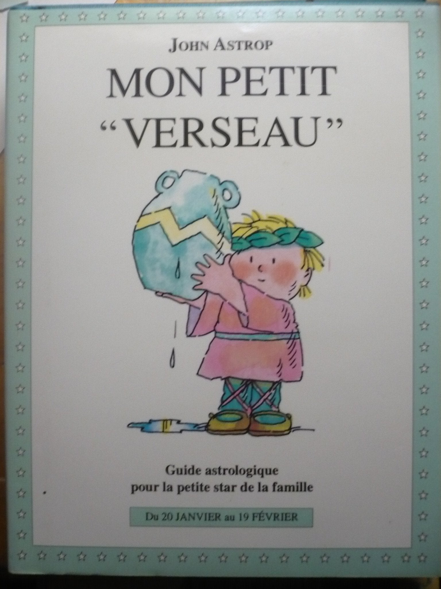 Verseau: Du 20 janvier au 19 février, guide astrologique pour la petite star de la famille book
