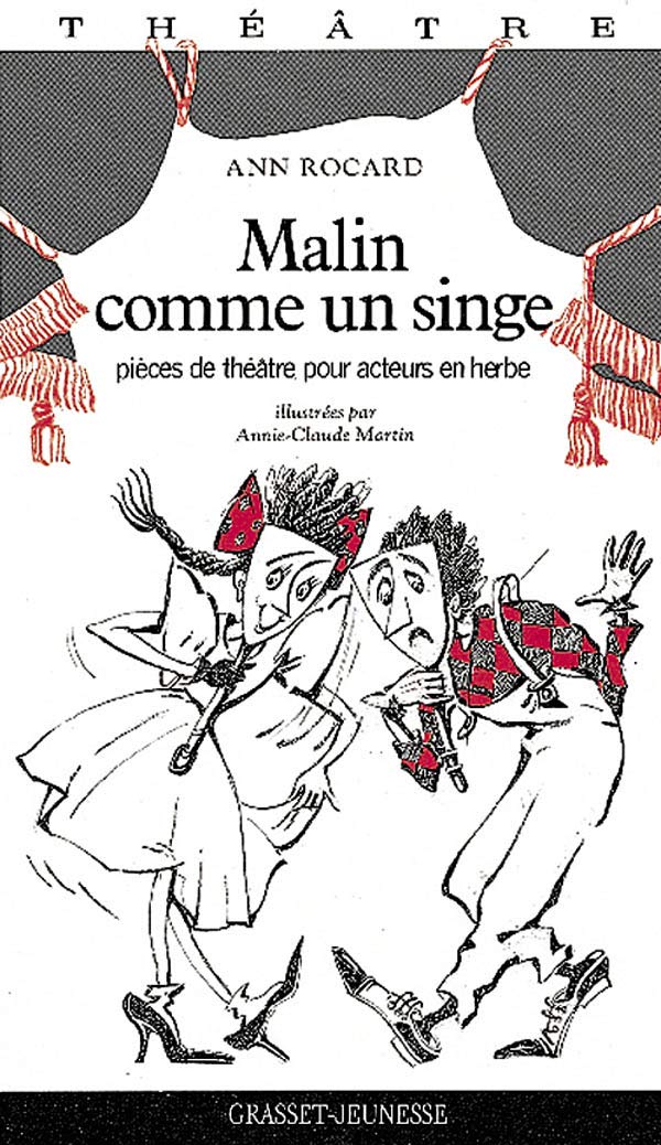 Malin comme un singe: Pièces de théâtre pour acteurs en herbe Novels & Short Stories