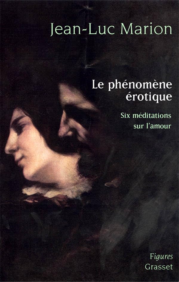 Le phénomène érotique: Six méditations Art & Literature
