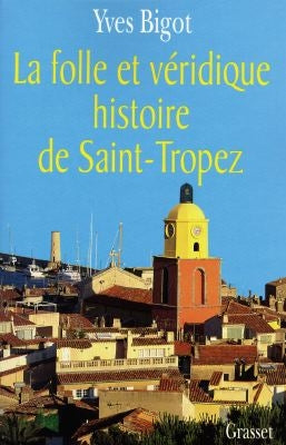 La folle et véridique histoire de Saint-Tropez Social Sciences