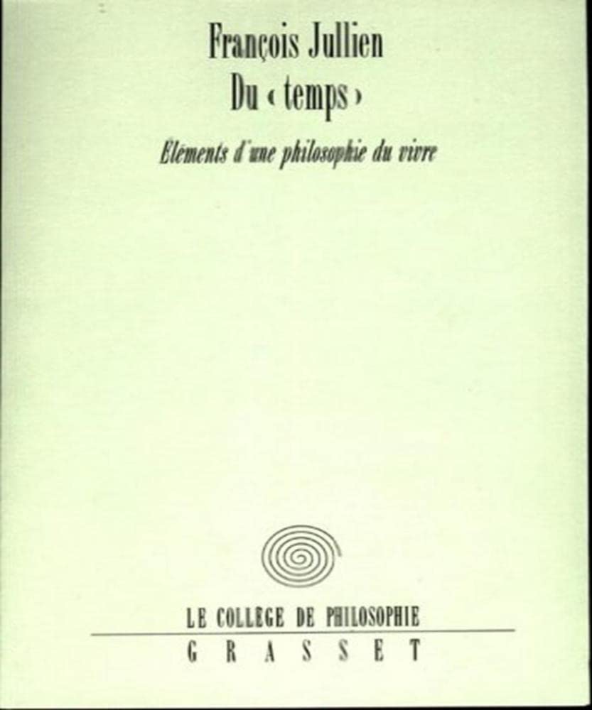 Du "temps". Elements d'une philosophie du vivre: Eléments d'une philosophie du vivre Philosophy