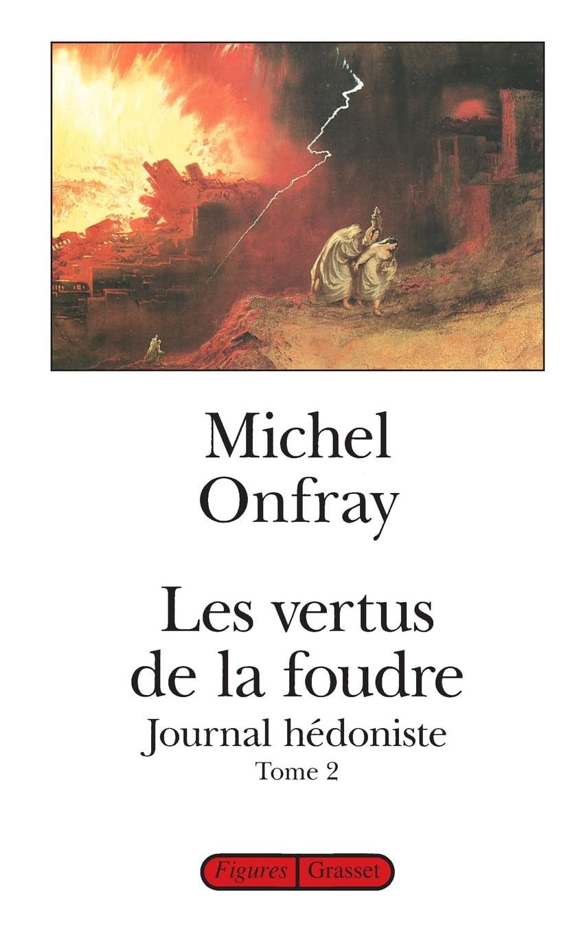 Les vertus de la foudre: Tome 2, Les vertus de la foudre (Figures/Grasset) Philosophy
