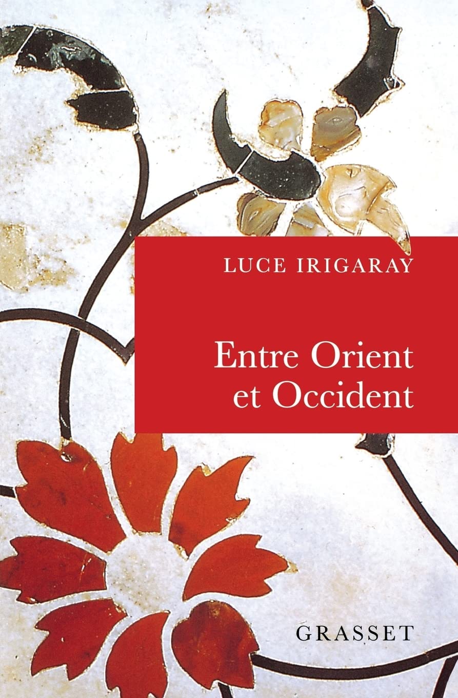 Entre Orient Et Occident: de La Singularite a la Communaute: De la singularité à la communauté Art & Literature