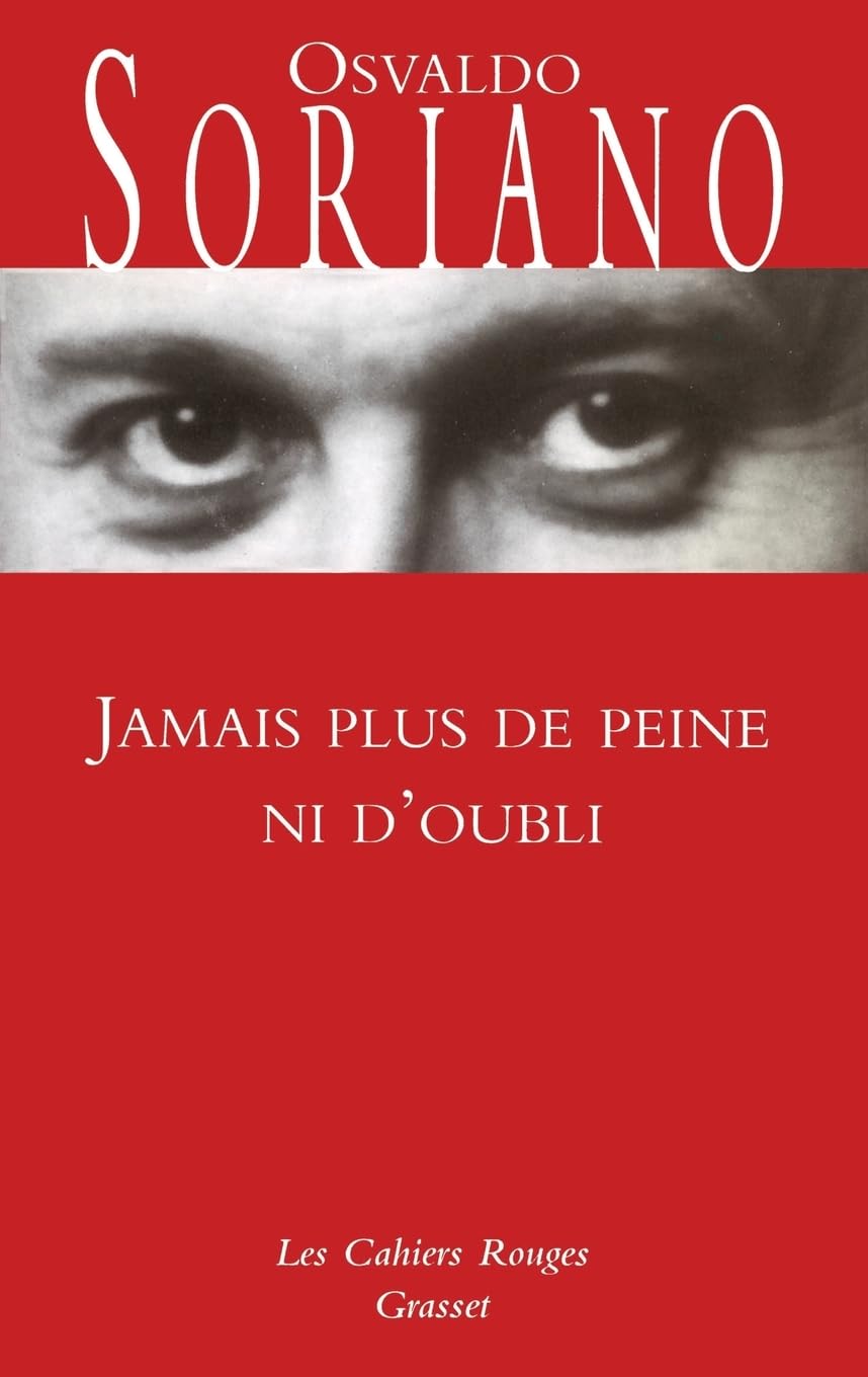 Jamais plus de peine ni d'oubli: (*) (Les Cahiers Rouges) Contemporary literature